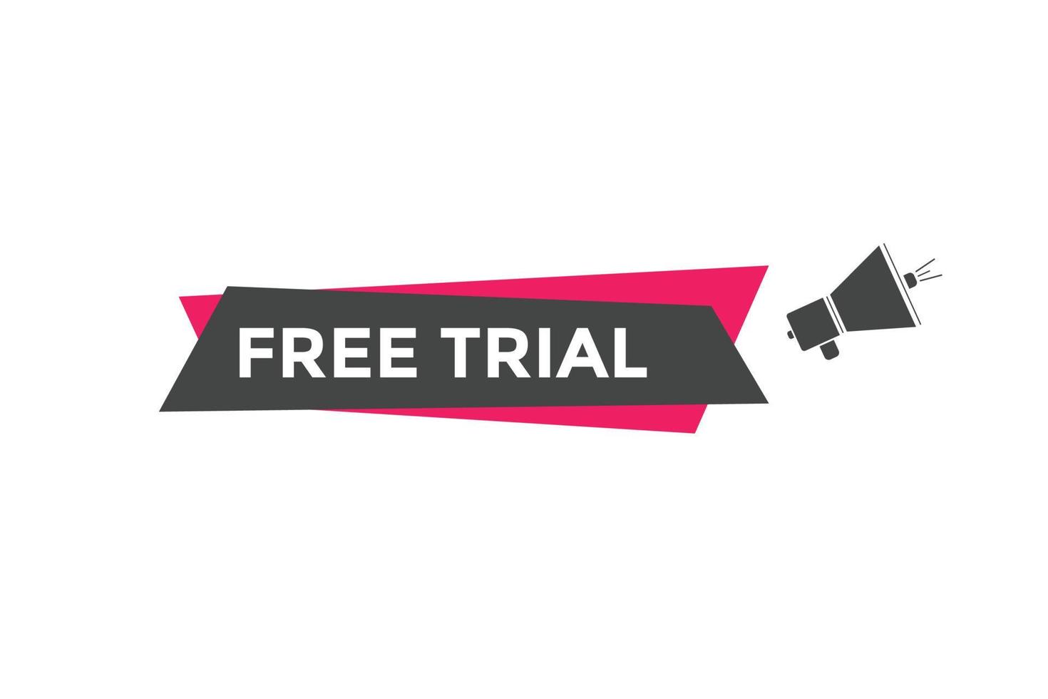 Free trial text button. speech bubble. Free trial text web template Vector Illustration.