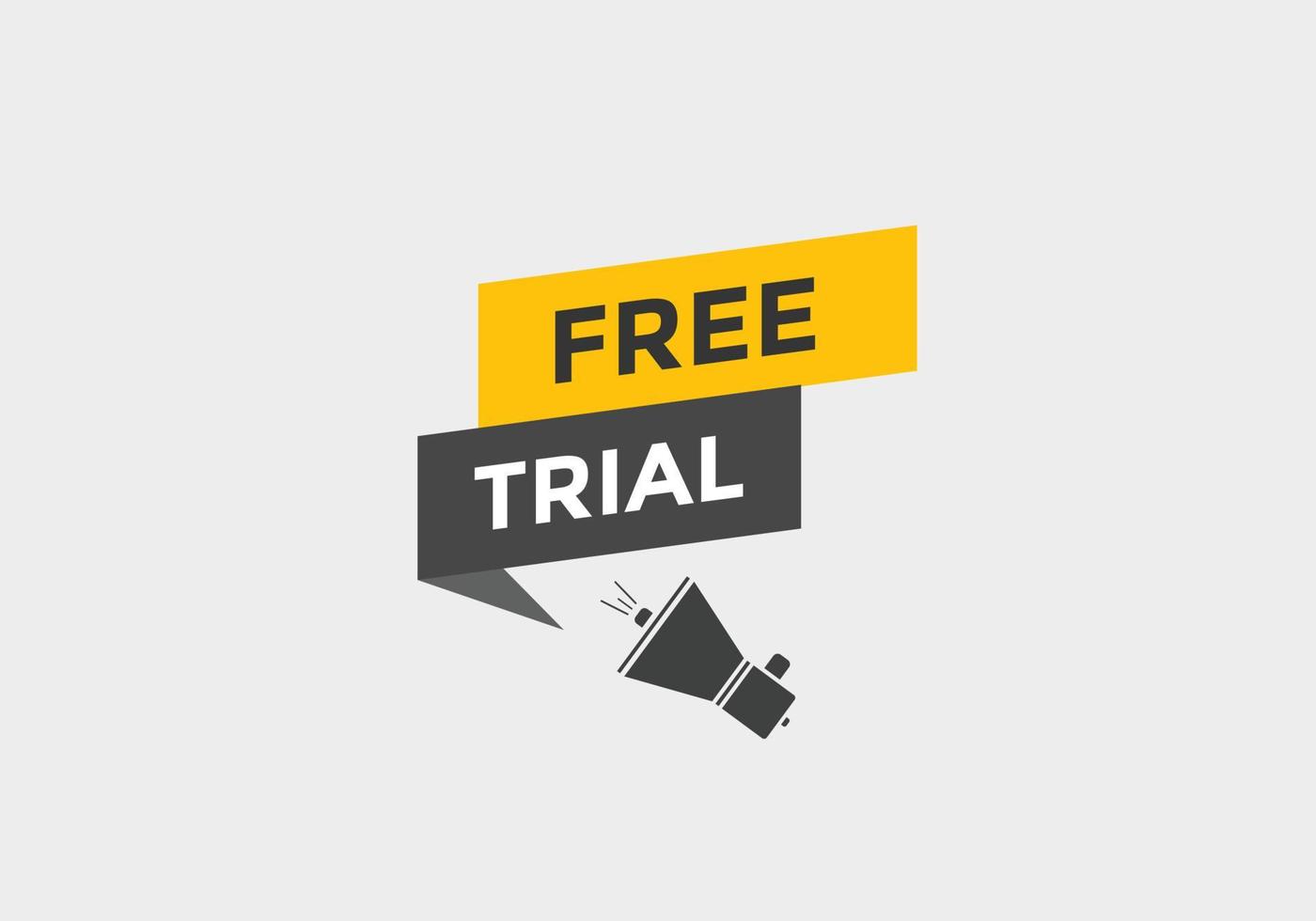 Free trial text button. speech bubble. Free trial text web template Vector Illustration.