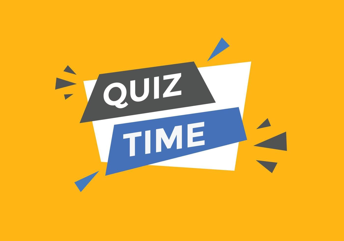 Quiz time button. Quiz time speech bubble. Quiz time text web template. Vector Illustration.