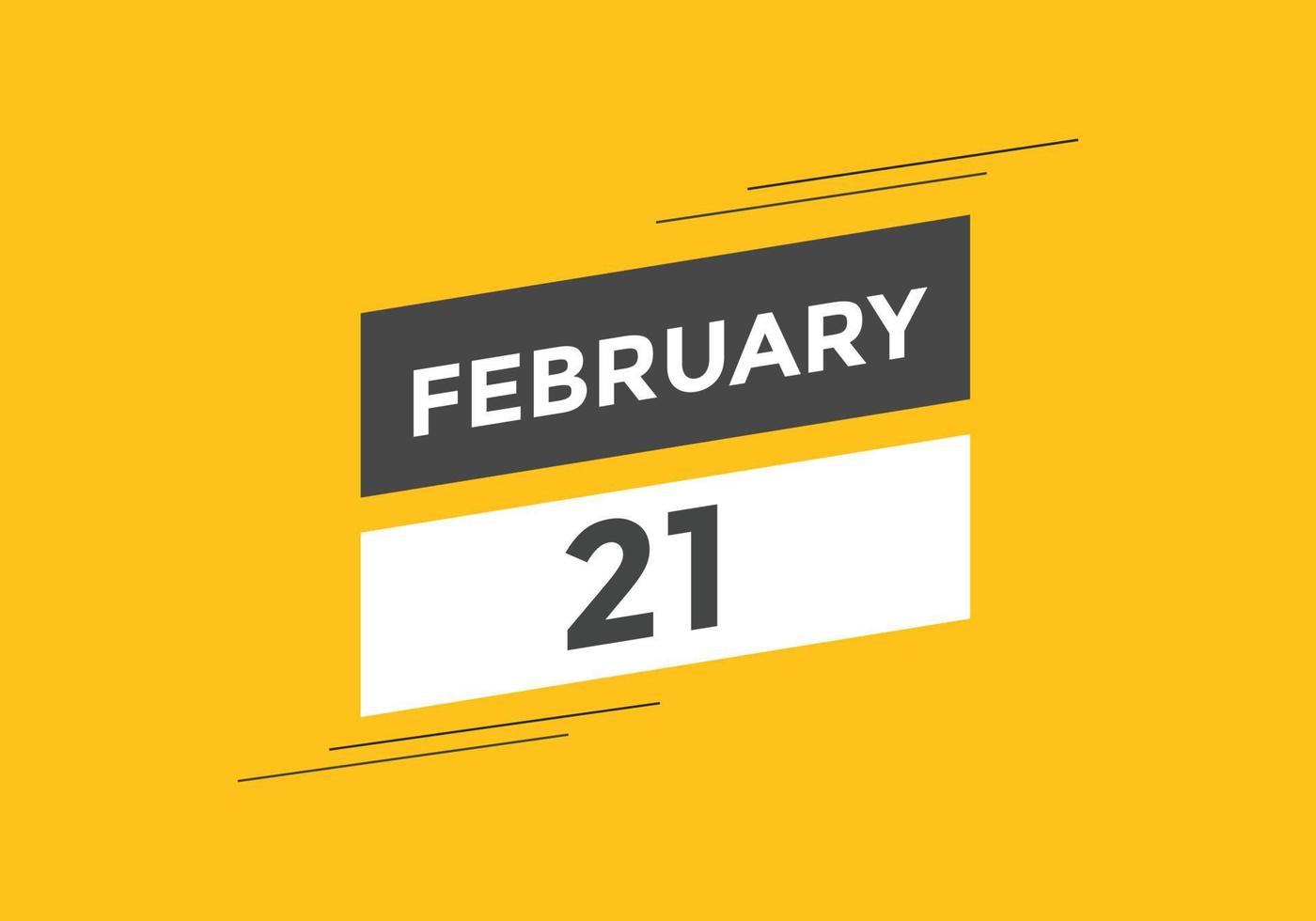 Recordatorio del calendario del 21 de febrero. Plantilla de icono de calendario diario del 21 de febrero. plantilla de diseño de icono de calendario 21 de febrero. ilustración vectorial vector