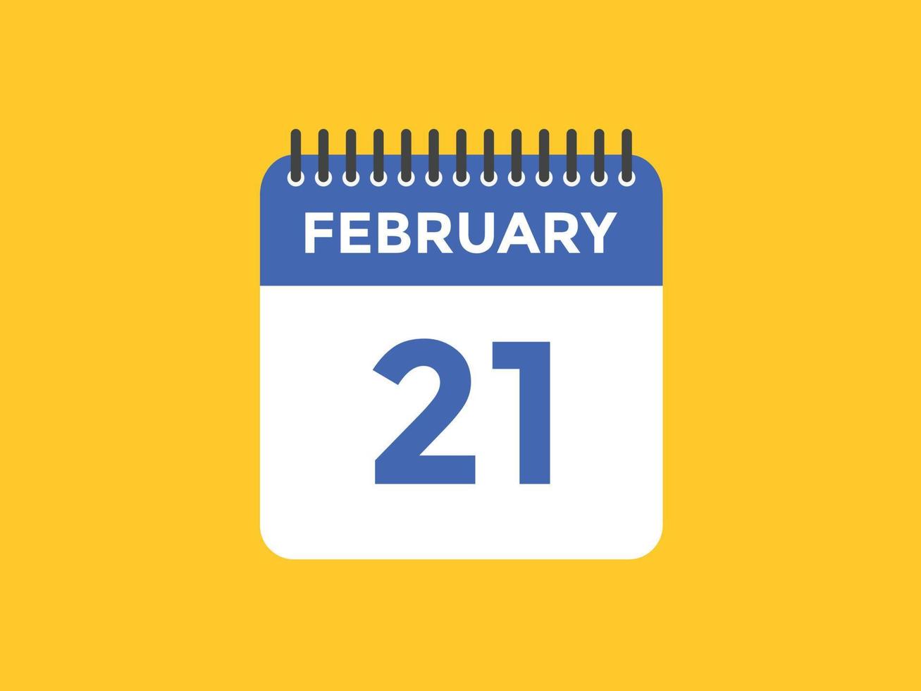 february 21 calendar reminder. 21th february daily calendar icon template. Calendar 21th february icon Design template. Vector illustration