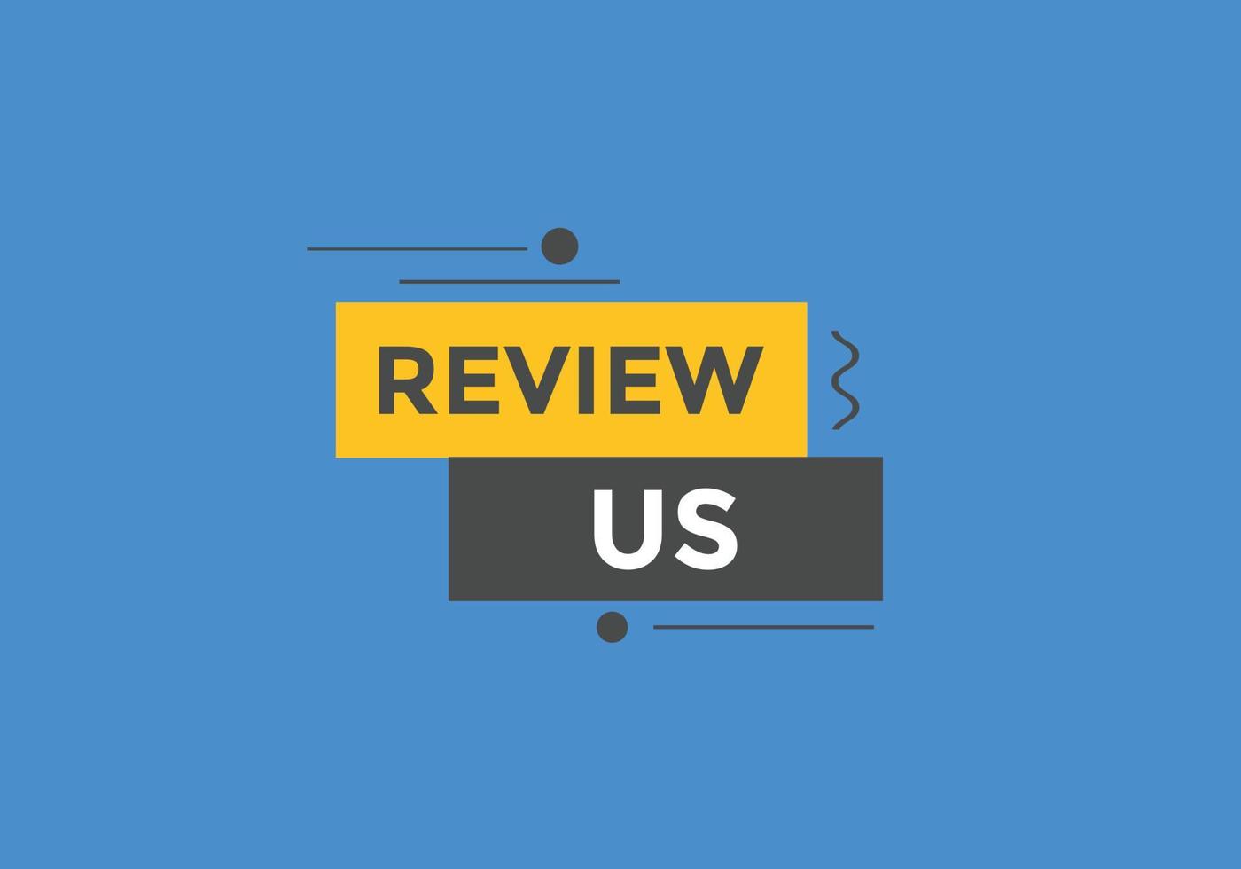 Review us Start now button. Review us User rating social banner promotion. Review Us text social media template vector