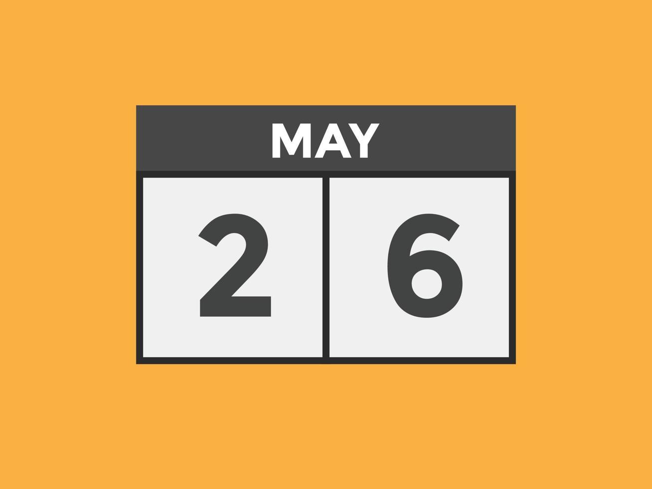 may 26 calendar reminder. 26th may daily calendar icon template. Calendar 26th may icon Design template. Vector illustration