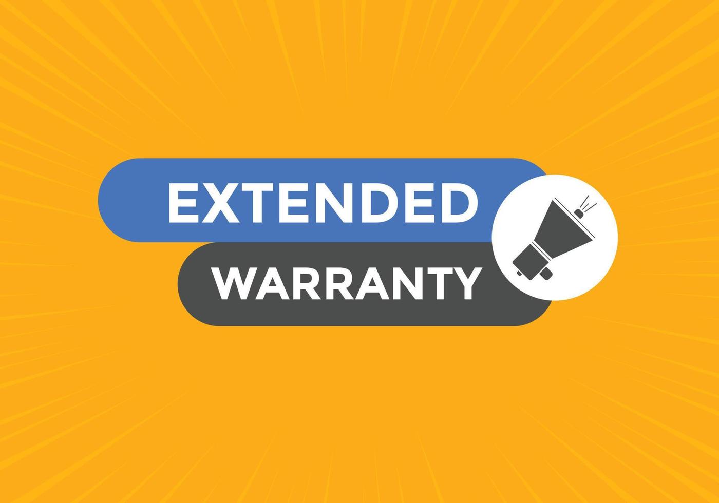 Extended warranty text button. speech bubble. Extended warranty