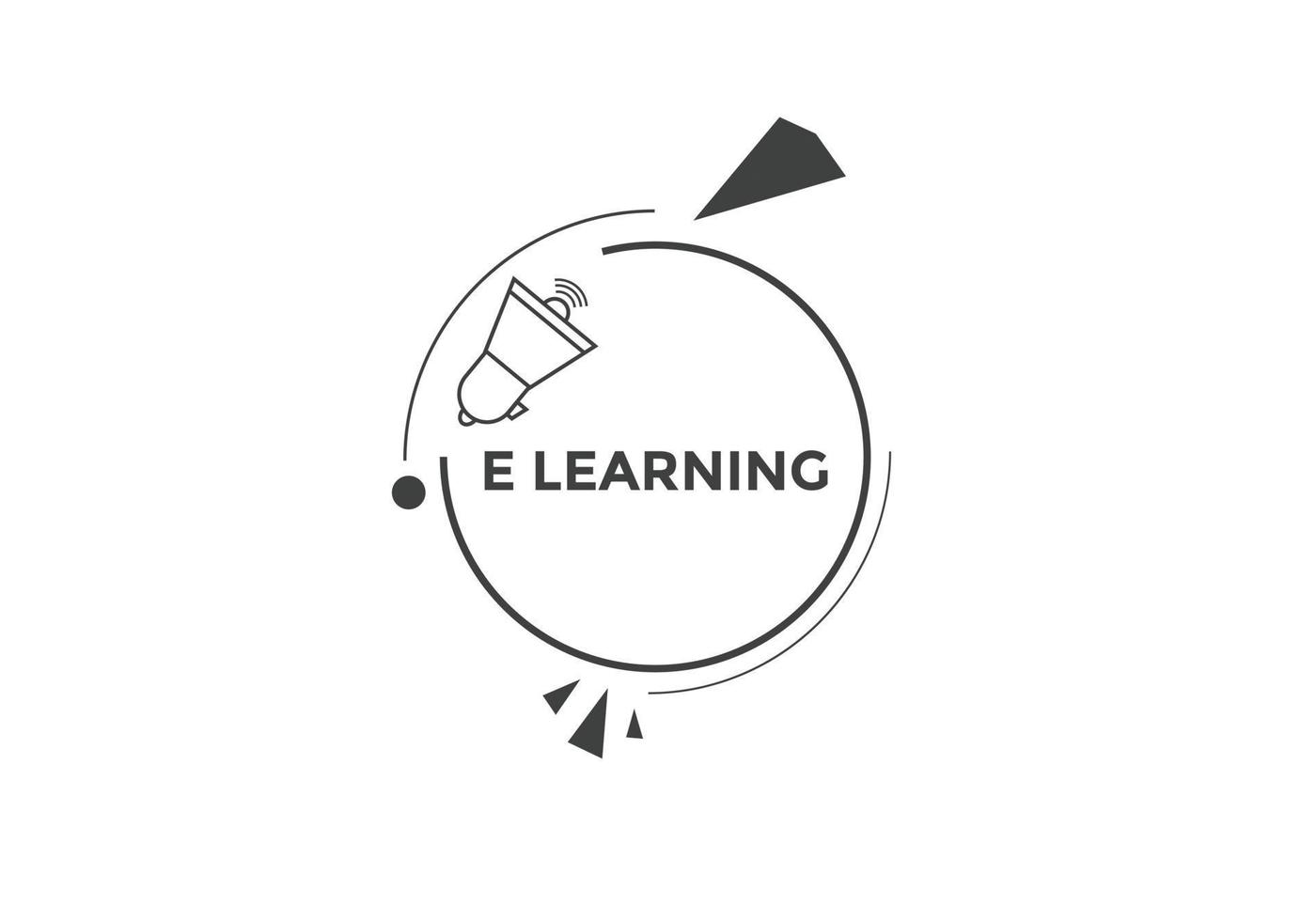 E learning text button. speech bubble. E learning Colorful web banner. vector illustration