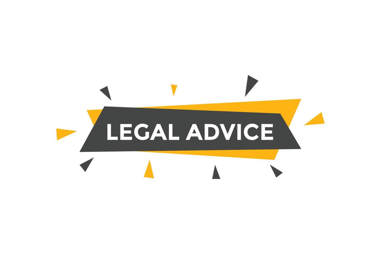 Legal advice news button. Legal advice text web template. Vector Illustration. speech bubble