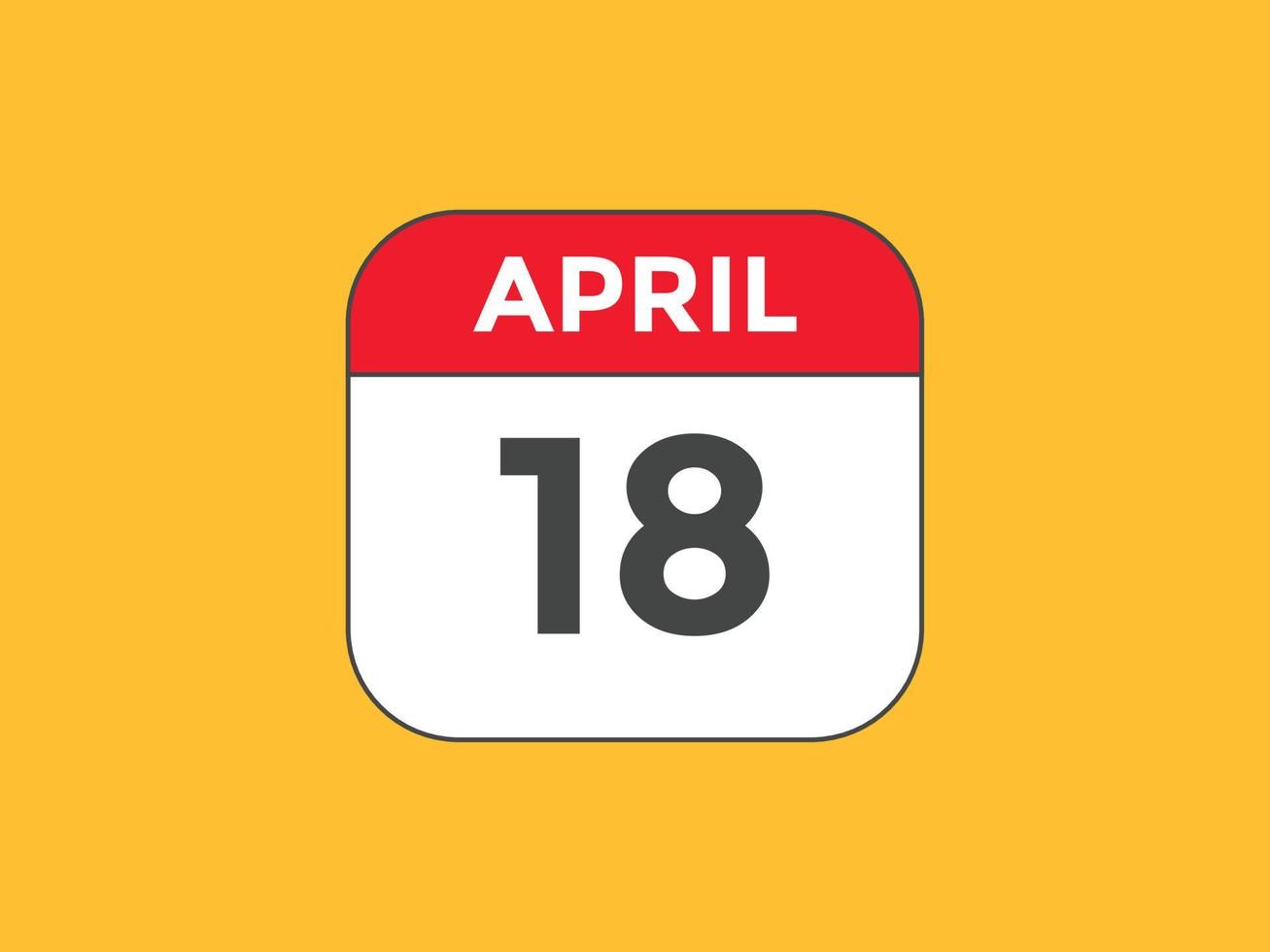 april 18 calendar reminder 18th april daily calendar icon template april 18 calendar reminder 18th april daily calendar icon template