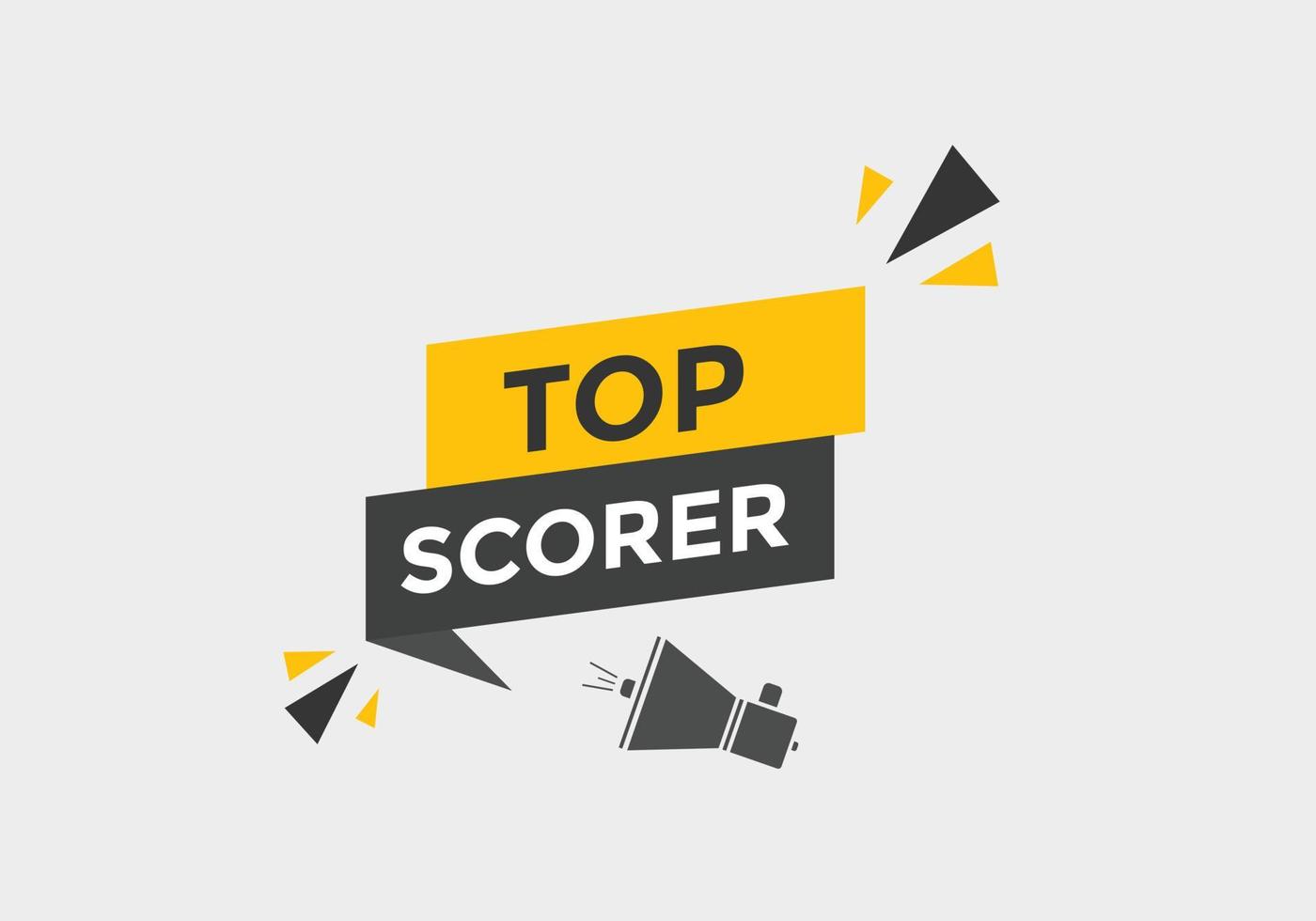 top scorer text button. speech bubble. top scorer Colorful web banner. vector illustration