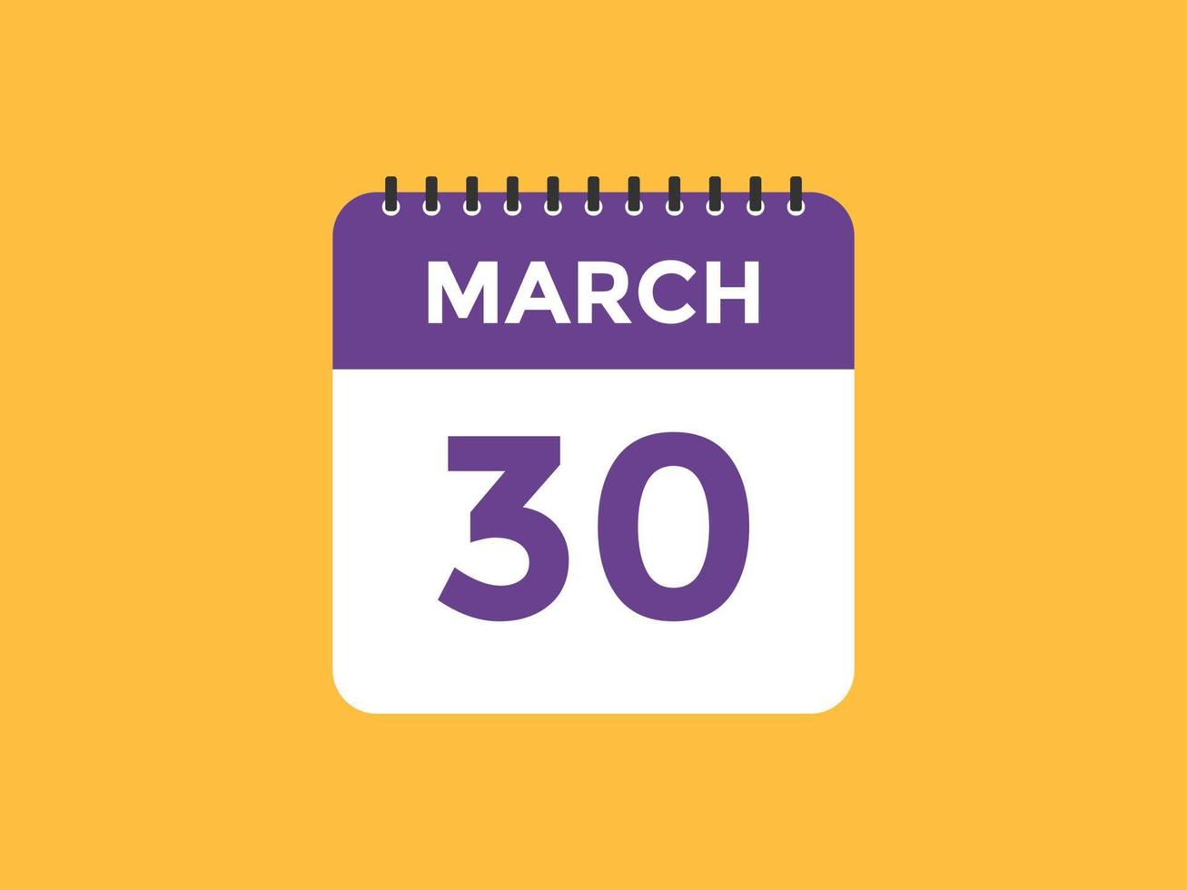 march 30 calendar reminder. 30th march daily calendar icon template. Calendar 30th march icon Design template. Vector illustration