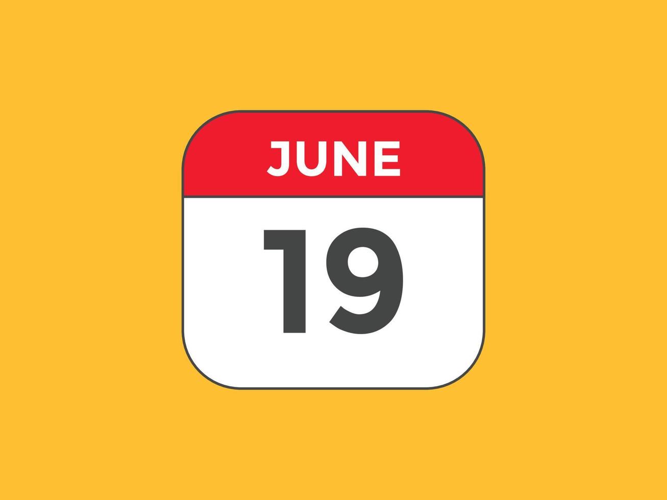 june 19 calendar reminder. 19th june daily calendar icon template. Calendar 19th june icon Design template. Vector illustration