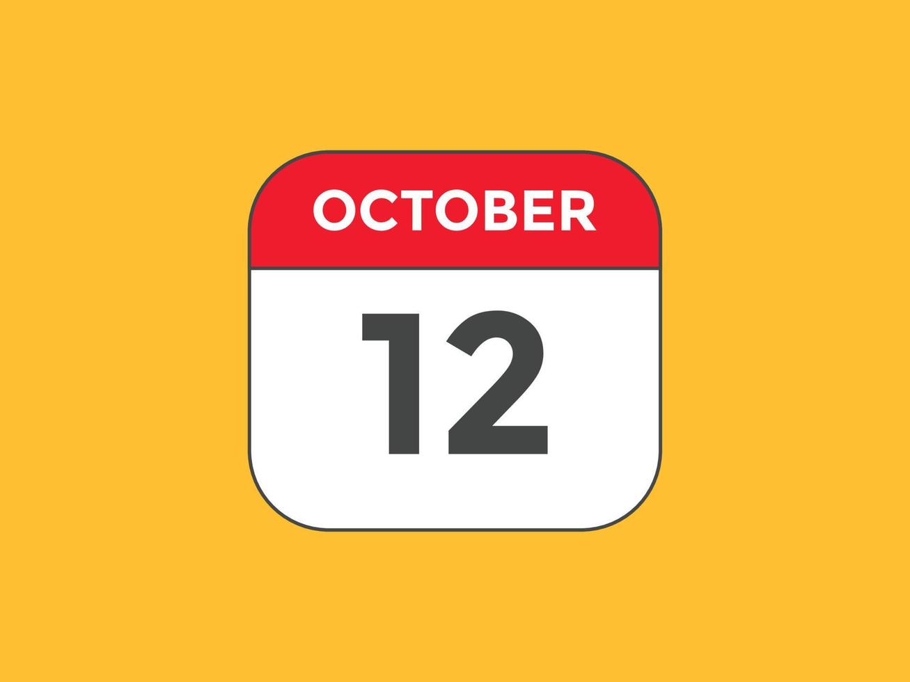 Recordatorio del calendario del 12 de octubre. Plantilla de icono de calendario diario del 12 de octubre. plantilla de diseño de icono de calendario 12 de octubre. ilustración vectorial vector