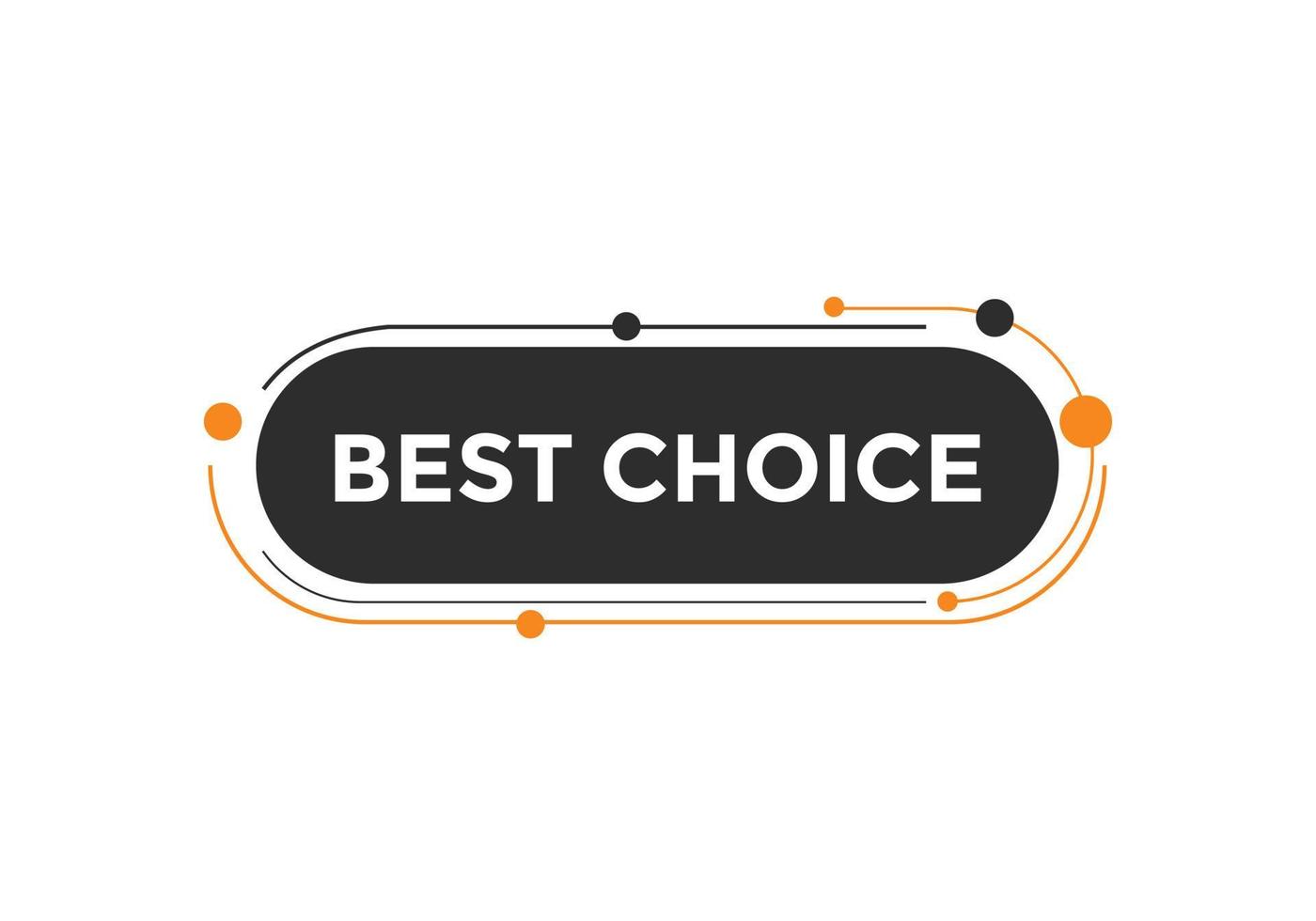 Best choice text button. speech bubble. Best choice Colorful web banner template. vector illustration