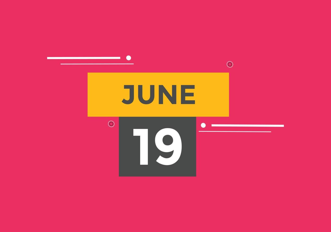 june 19 calendar reminder. 19th june daily calendar icon template. Calendar 19th june icon Design template. Vector illustration