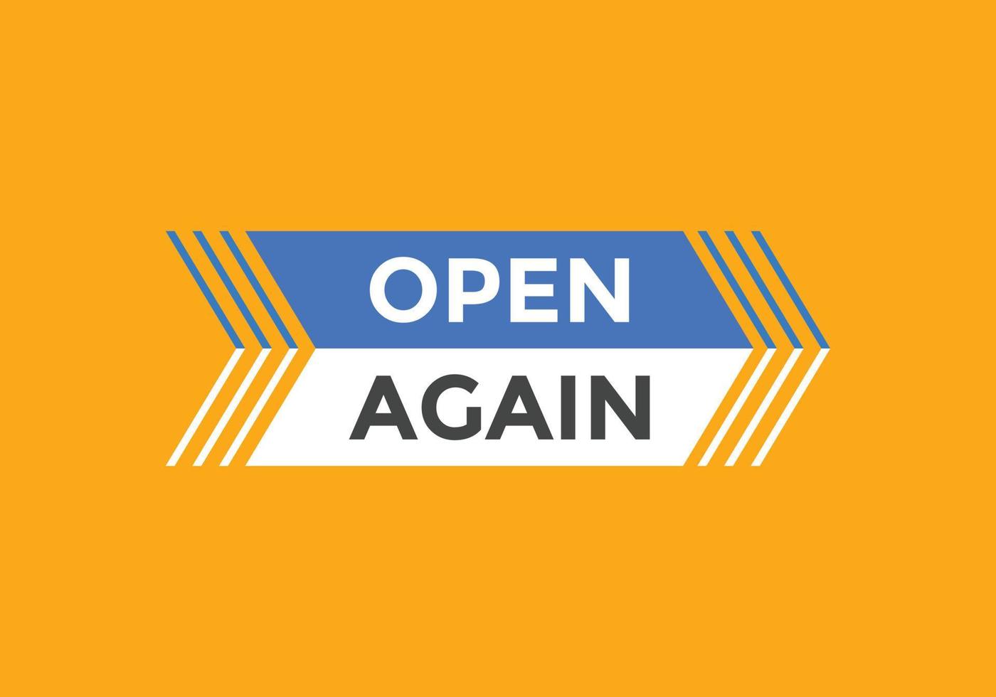 Open again button. Open again speech bubble. Open again text web template. Vector Illustration.