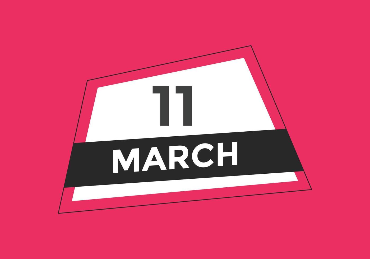 march 11 calendar reminder. 11th march daily calendar icon template. Calendar 11th march icon Design template. Vector illustration