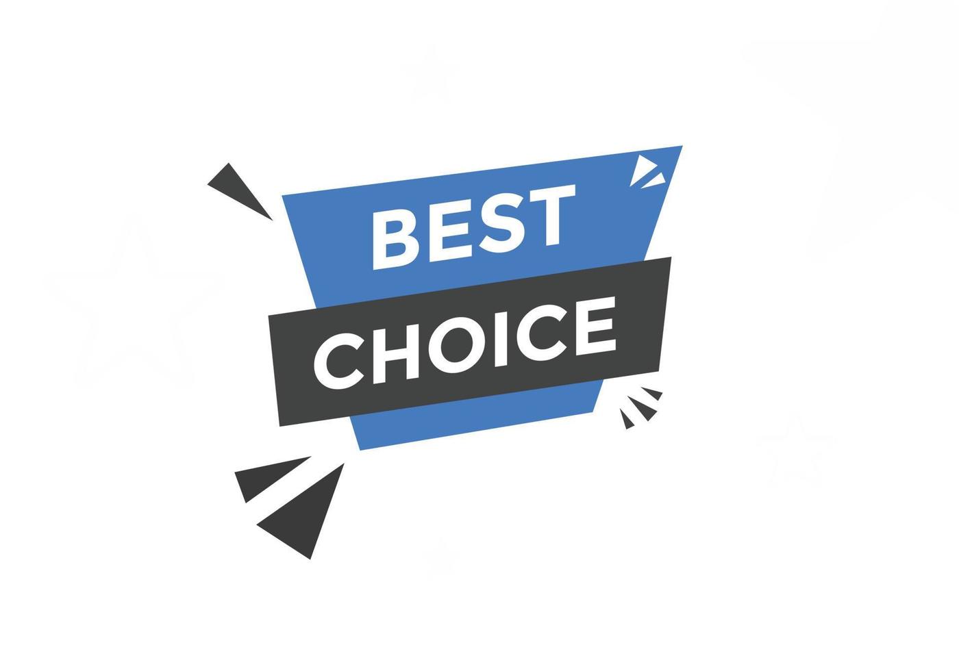 Best choice text button. speech bubble. Best choice Colorful web banner template. vector illustration