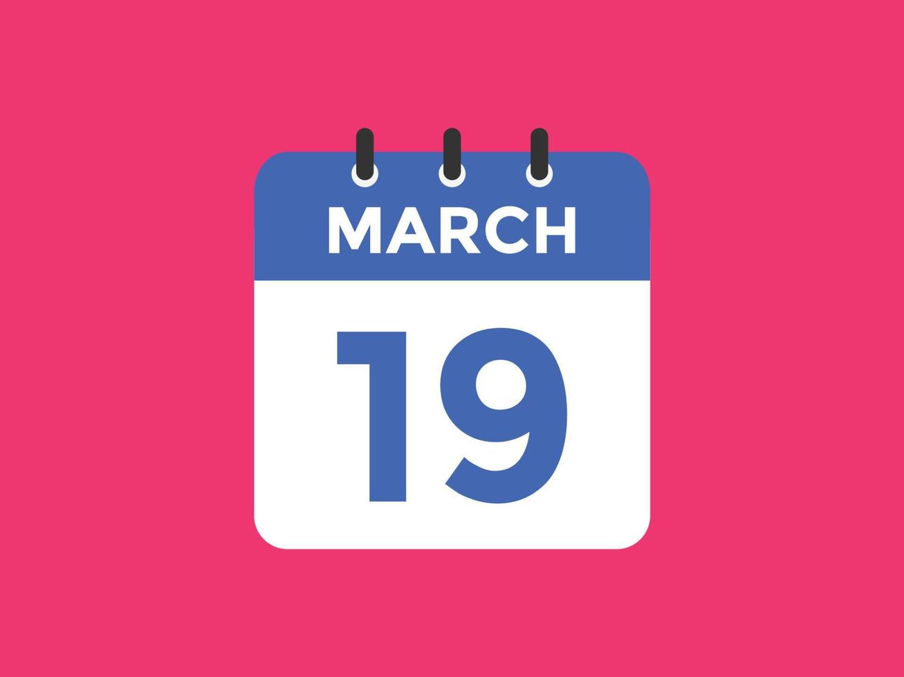 march 19 calendar reminder. 19th march daily calendar icon template. Calendar 19th march icon Design template. Vector illustration