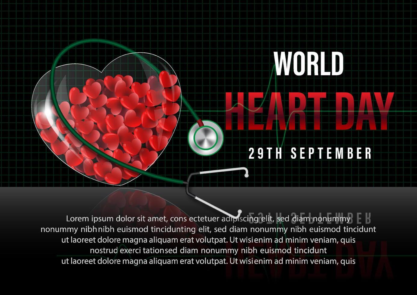 Doctor stethoscope on pile of hearts in a heart glass shape with the day and name of event lettering, example texts put on glossy floor and and black background. All in vector design.