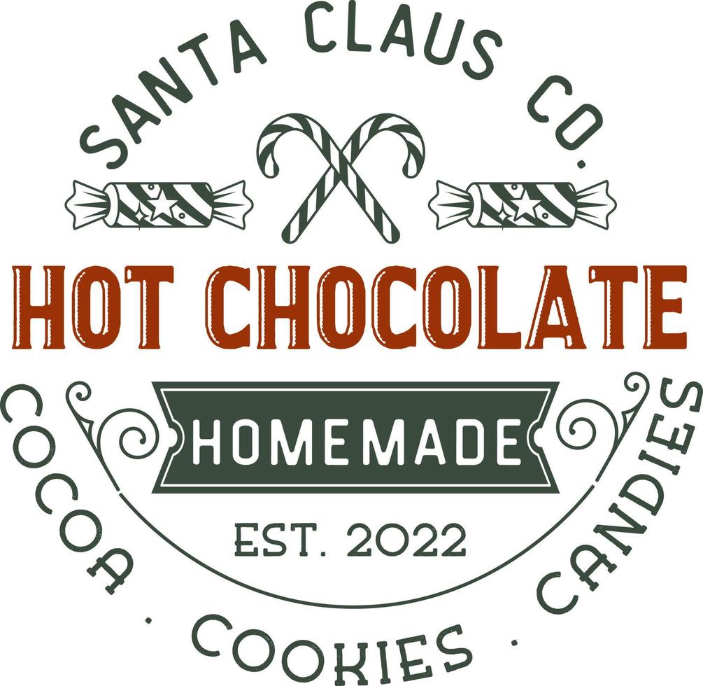 Hot chocolate santa claus co home made cocoa cookies candies. Christmas vintage retro typography labels badges vector design isolated on white background. Winter holiday vintage ornaments, quotes