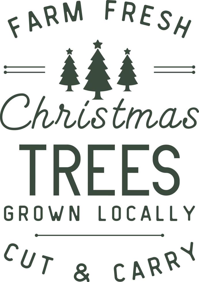 Farm fresh trees grown locally.  Christmas vintage retro typography labels badges vector design isolated on white background. Winter holiday vintage ornaments, quotes, signs, tag, postal label