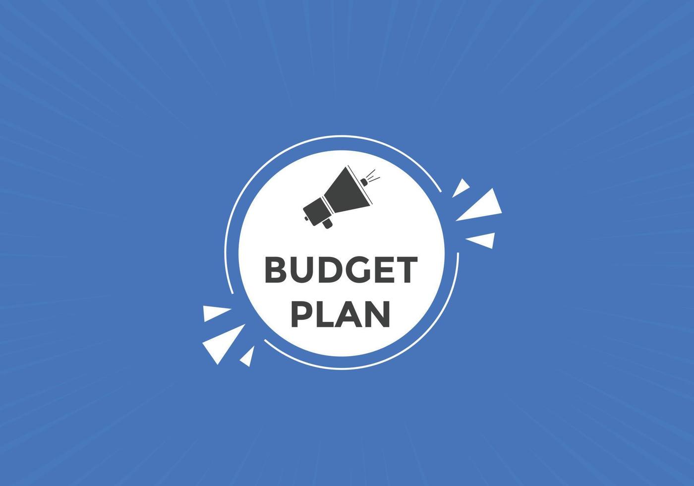 botón de texto del plan presupuestario. burbuja de diálogo. plantilla de banner web colorido del plan presupuestario. ilustración vectorial vector