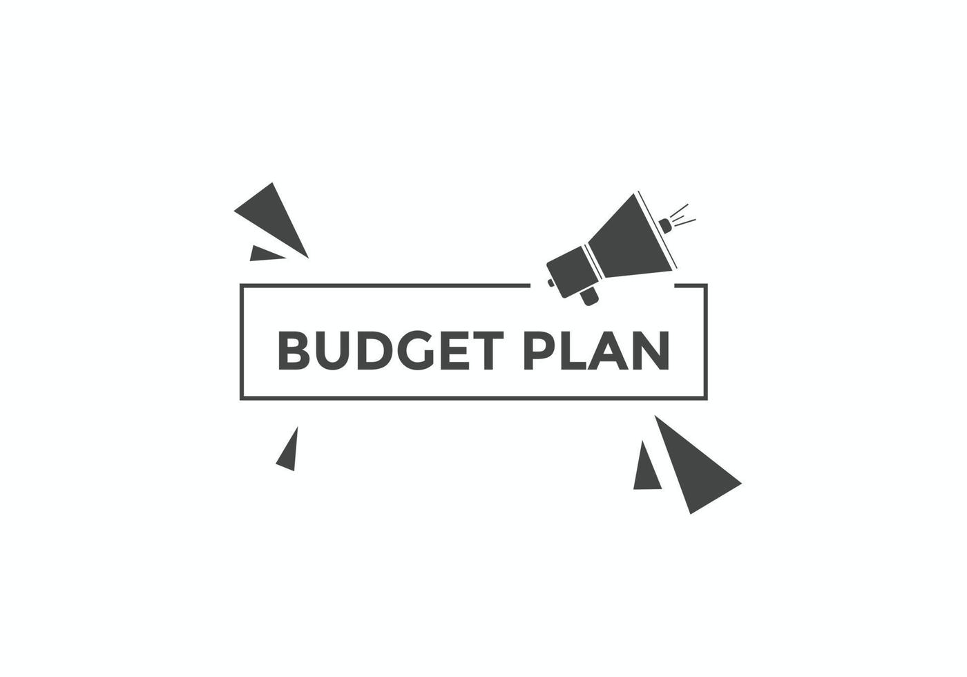 Budget plan text button. speech bubble. budget plan Colorful web banner template. vector illustration