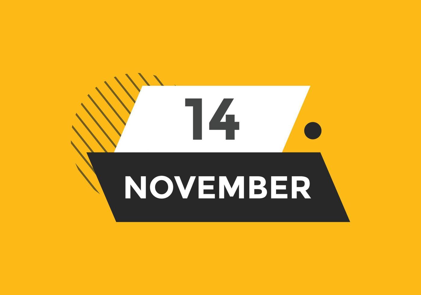 november 14 calendar reminder. 14th november daily calendar icon template. Calendar 14th november icon Design template. Vector illustration