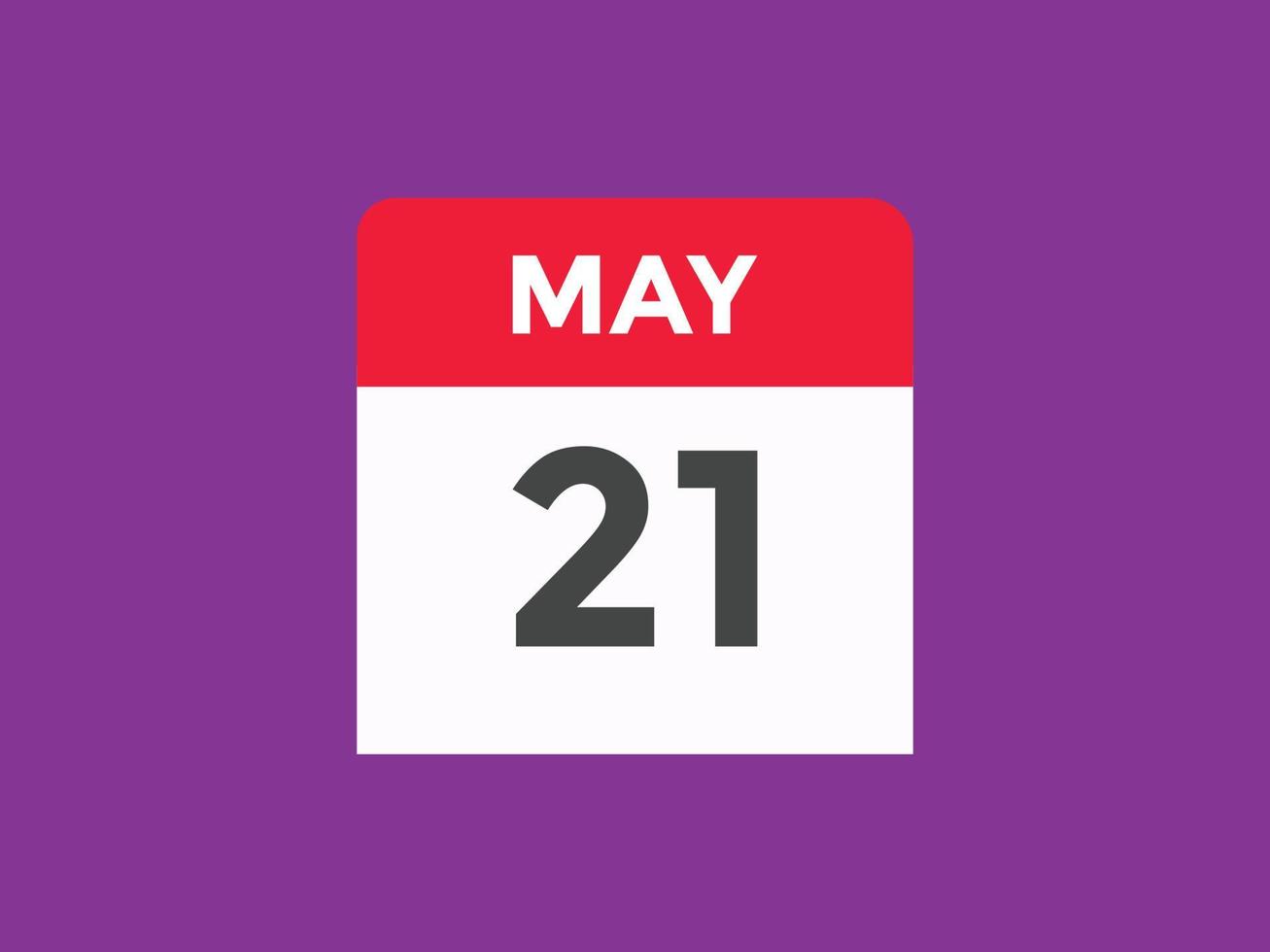 21 de mayo calendario recordatorio. Plantilla de icono de calendario diario del 21 de mayo. plantilla de diseño de icono de calendario 21 de mayo. ilustración vectorial vector