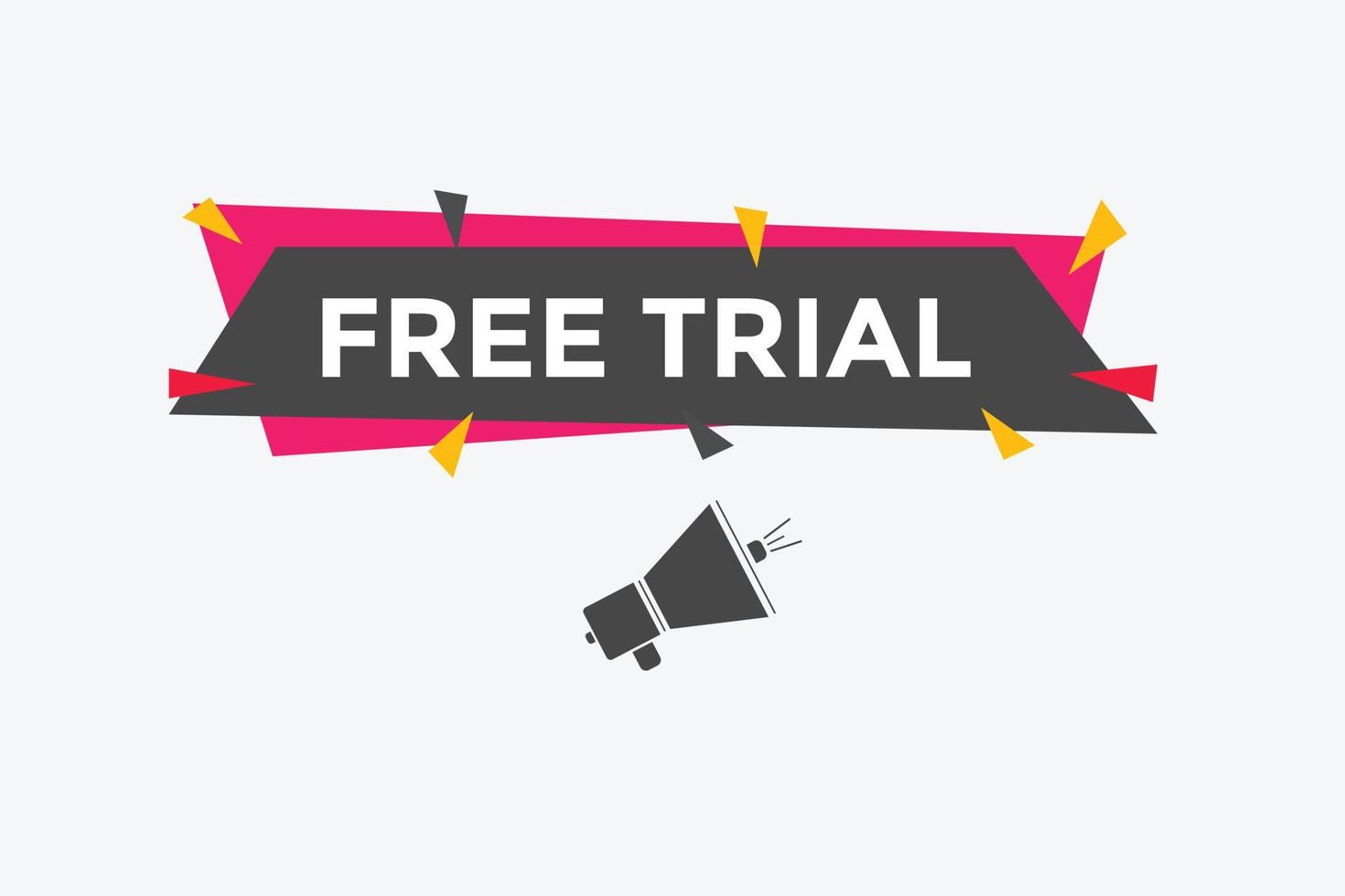 Free trial text button. speech bubble. Free trial text web template Vector Illustration.