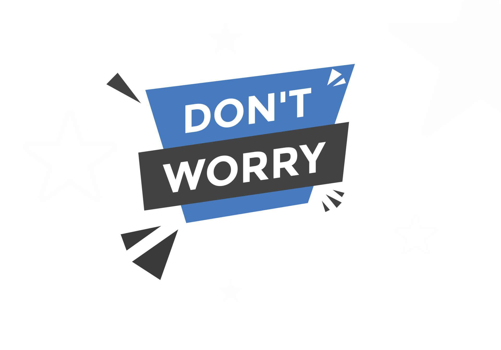 Slogan Dont worry text button Dont worry Colorful label sign template