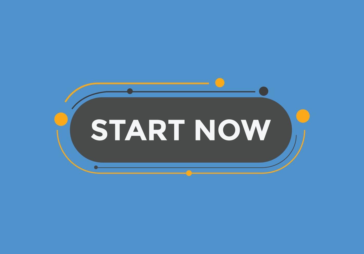 Start now button. speech bubbles. Start now text colorful web template. Vector Illustration