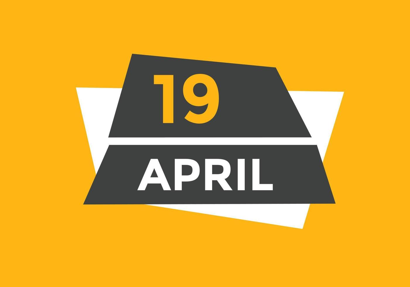 19 de abril calendario recordatorio. Plantilla de icono de calendario diario del 19 de abril. plantilla de diseño de icono de calendario 19 de abril. ilustración vectorial vector