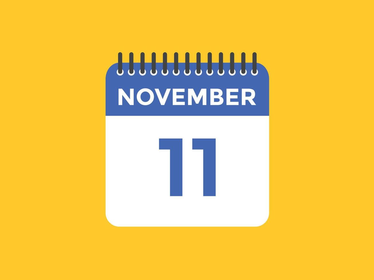 november 11 calendar reminder. 11th november daily calendar icon template. Calendar 11th november icon Design template. Vector illustration