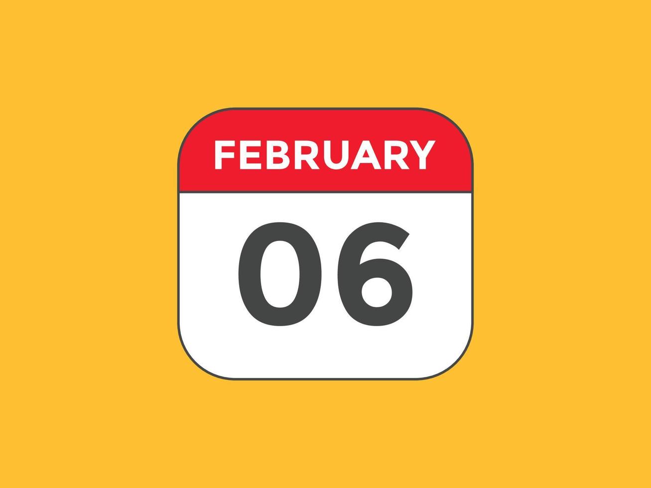 february 6 calendar reminder. 6th february daily calendar icon template. Calendar 6th february icon Design template. Vector illustration