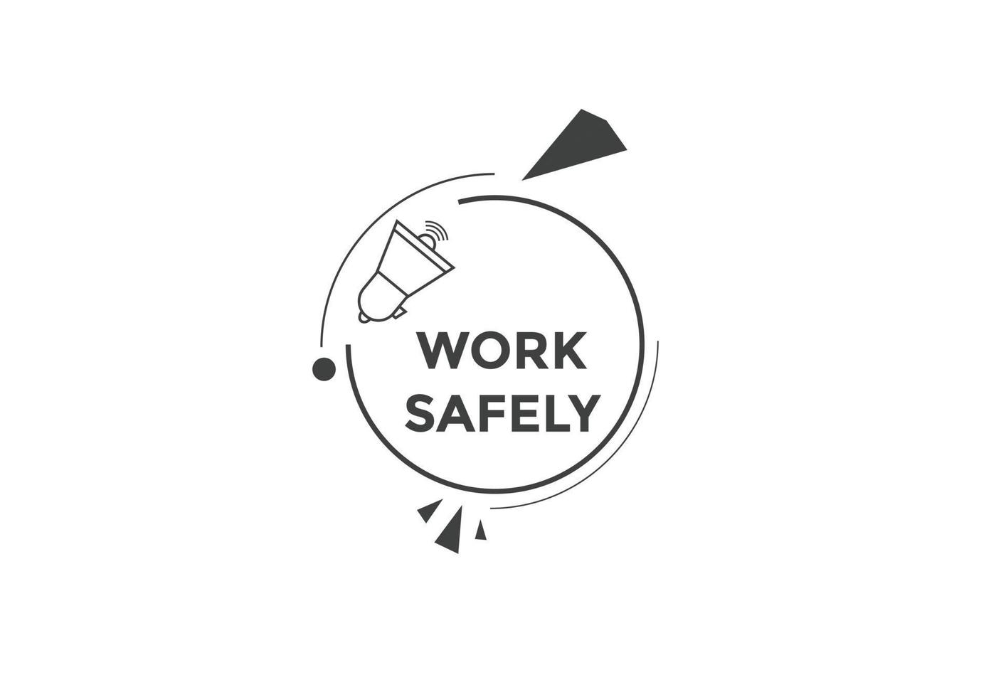 work safety text button. speech bubble. work safety Colorful web banner. vector illustration