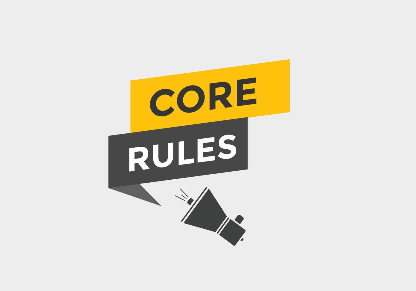 Core rules text button. Core rules speech bubble. Core rules text web template Vector Illustration