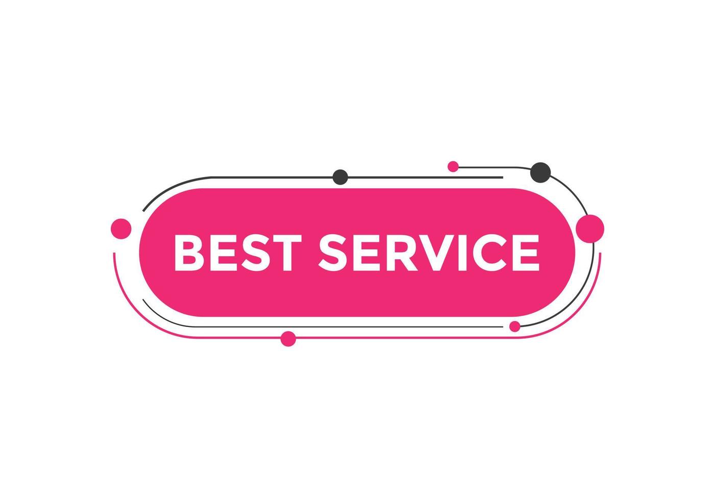 Best service text button. Best service speech bubble. Best service Colorful web banner. vector illustration