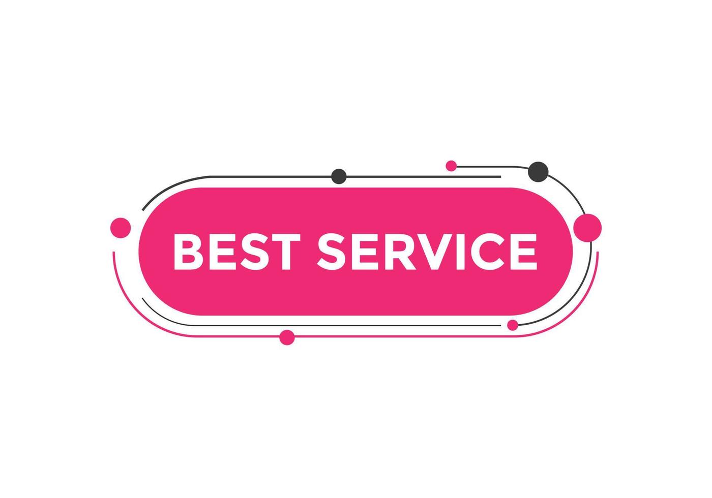 Best service text button. Best service speech bubble. Best service Colorful web banner. vector illustration