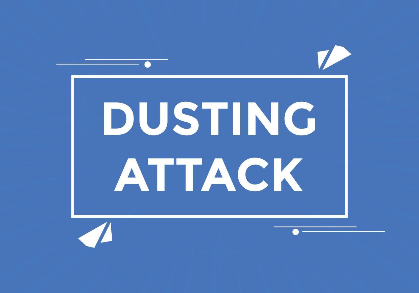 Dusting attack text button. Dusting attack Colorful label sign template