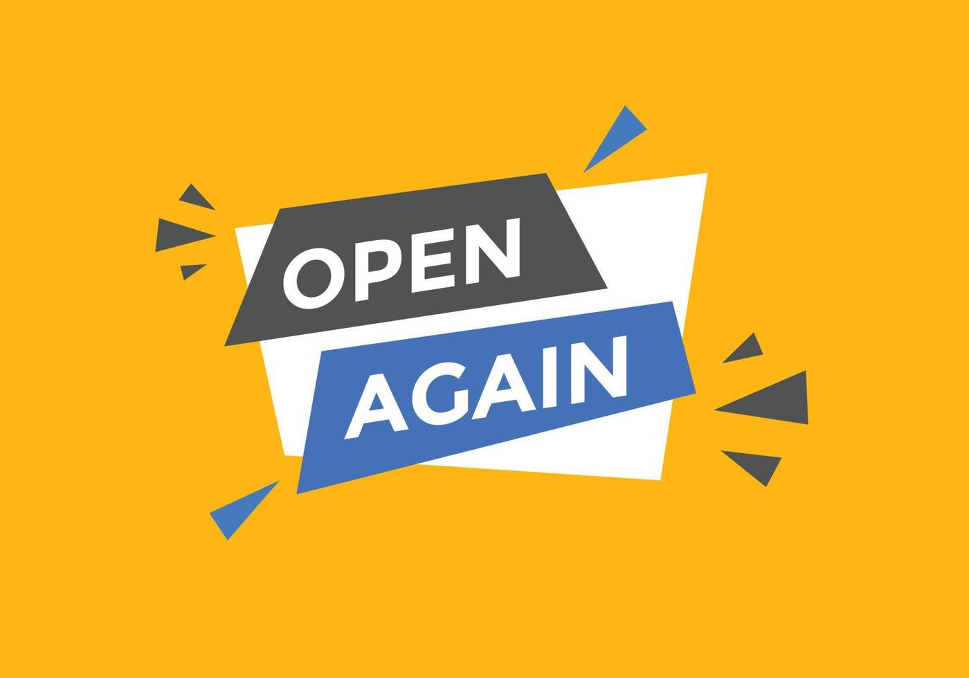 Open again button. Open again speech bubble. Open again text web template. Vector Illustration.