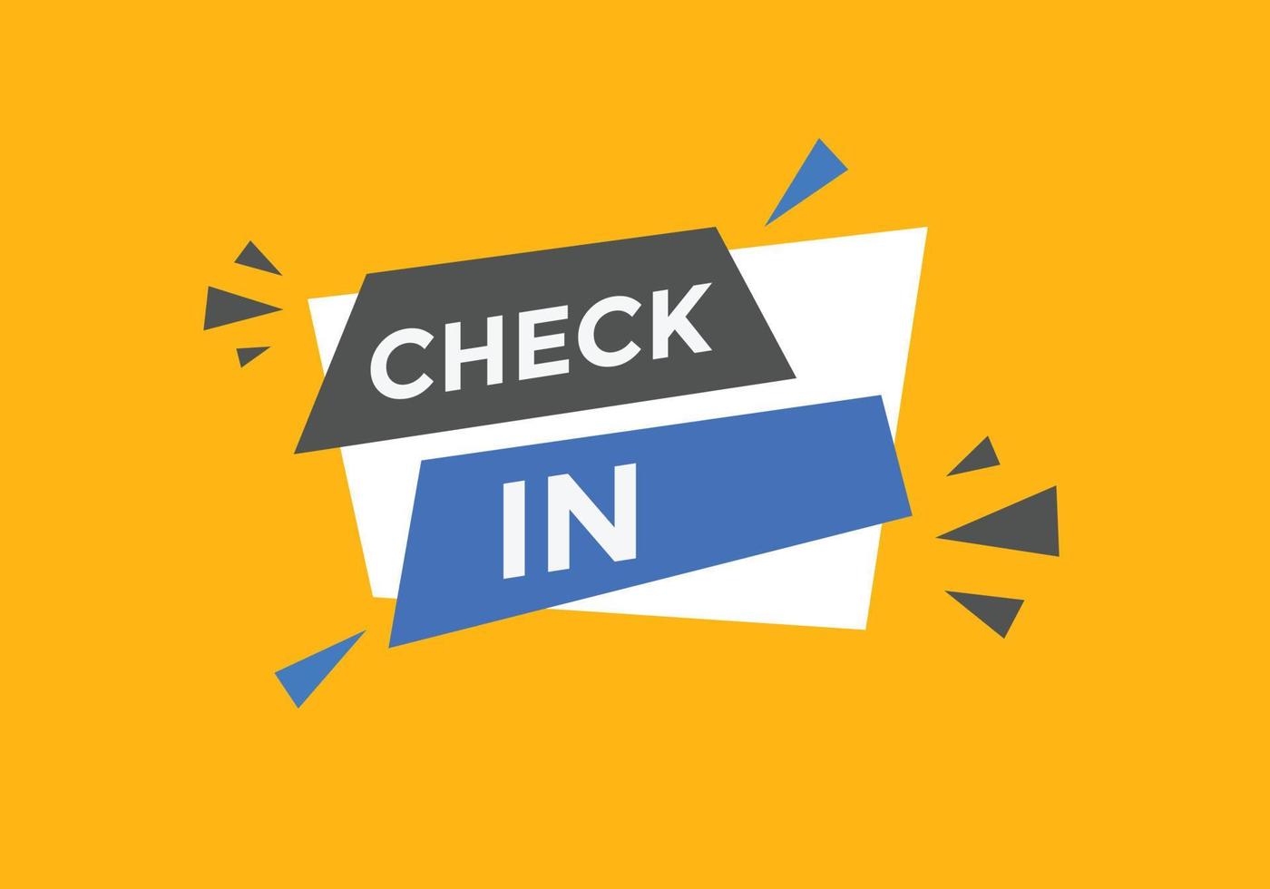 Check in text button. speech bubble. Check in Colorful web banner. vector illustration. Check in label sign template