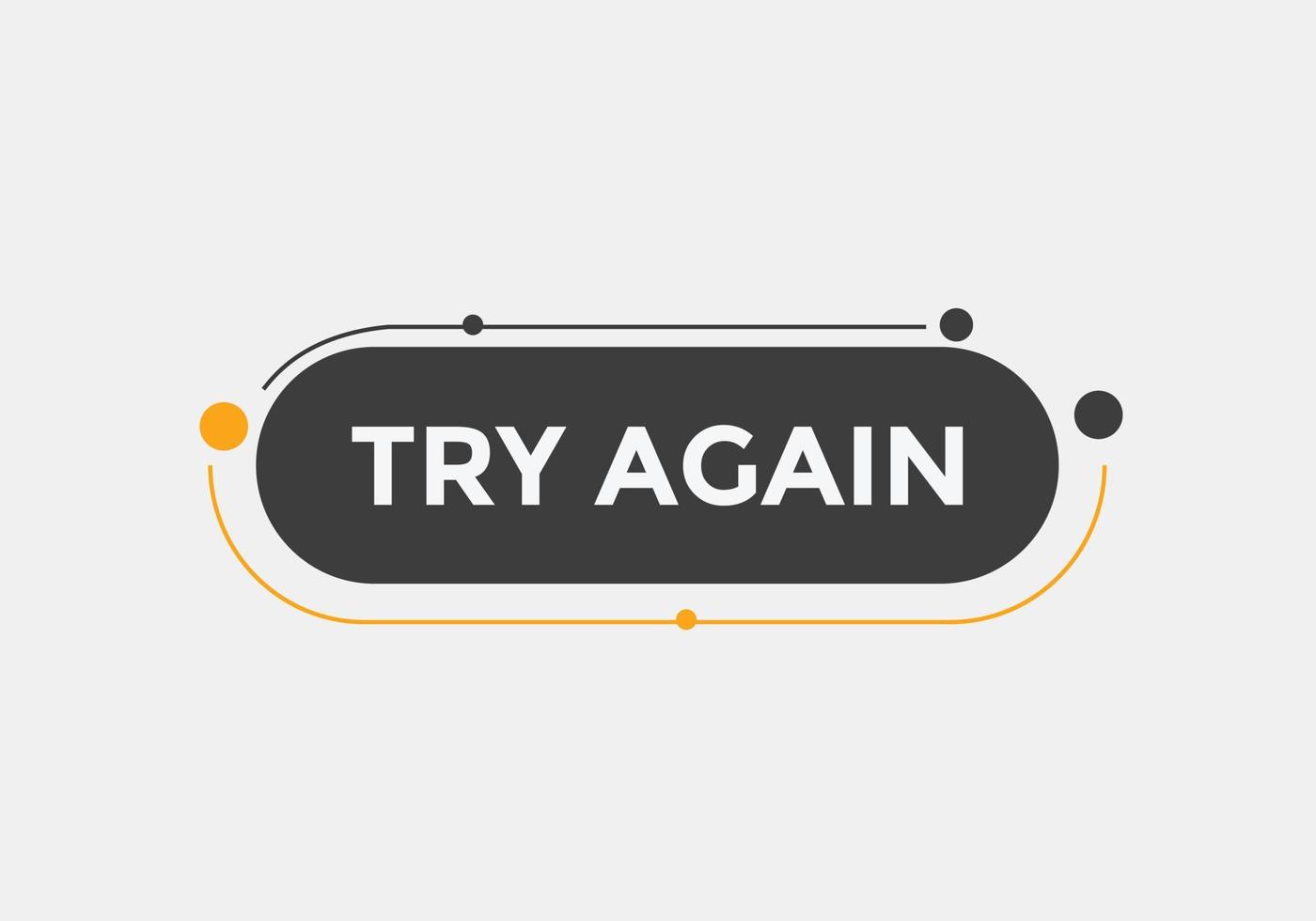 try again text button. speech bubble. try again Colorful web banner. vector illustration