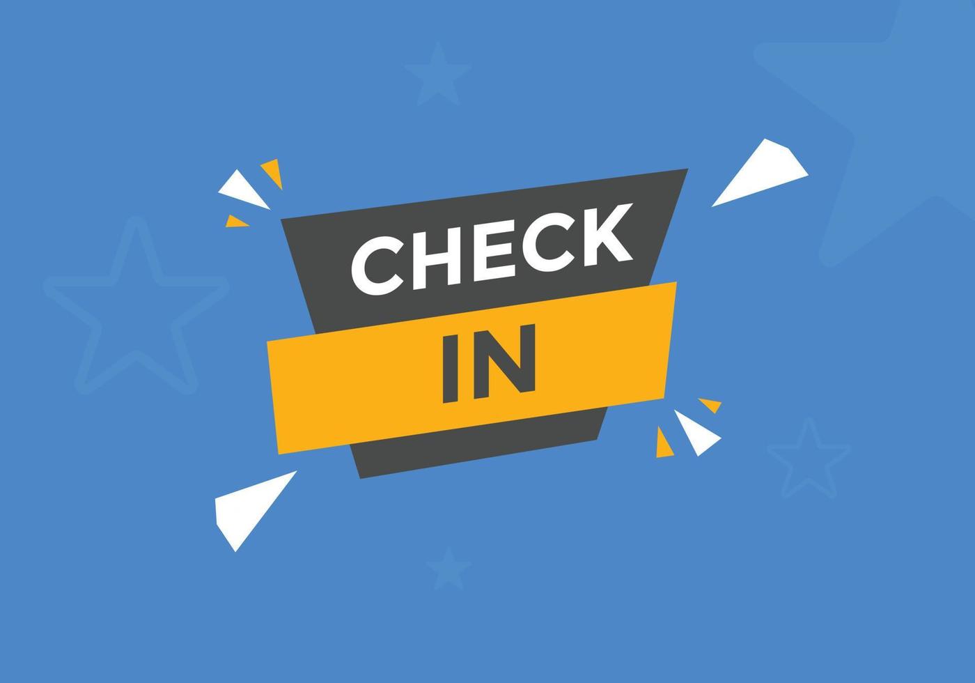 Check in text button. speech bubble. Check in Colorful web banner. vector illustration. Check in label sign template