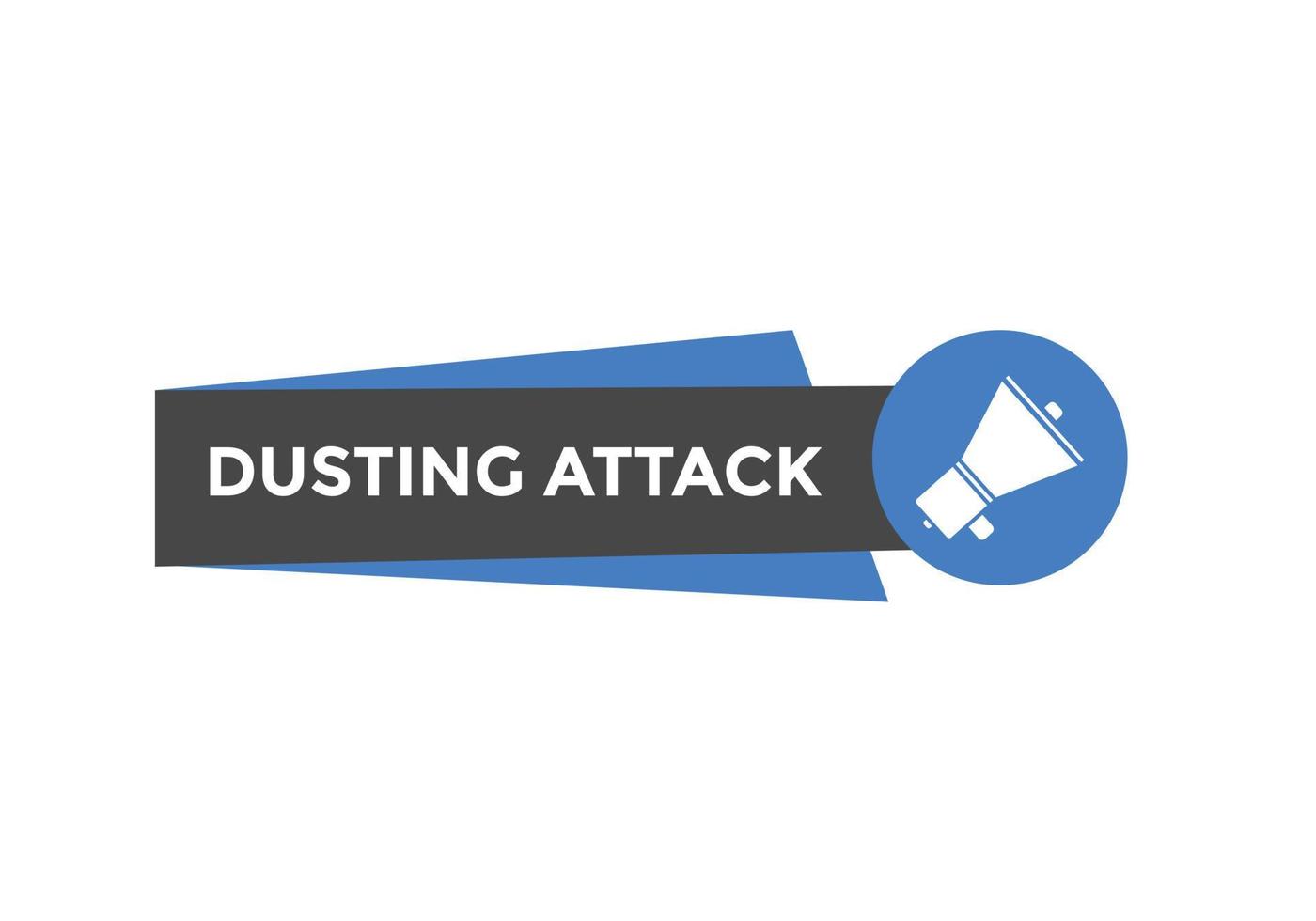 Dusting attack text button. Dusting attack Colorful label sign template. speech bubble 11066509