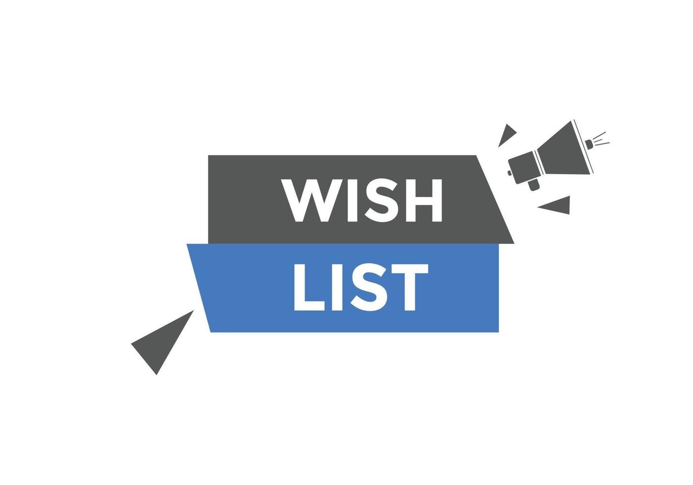 Wish List text button. Best service speech bubble. Wish List Colorful web banner. vector illustration