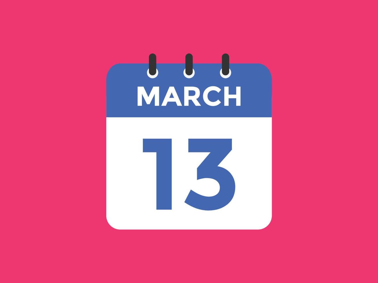 march 13 calendar reminder. 13th march daily calendar icon template. Calendar 13th march icon Design template. Vector illustration