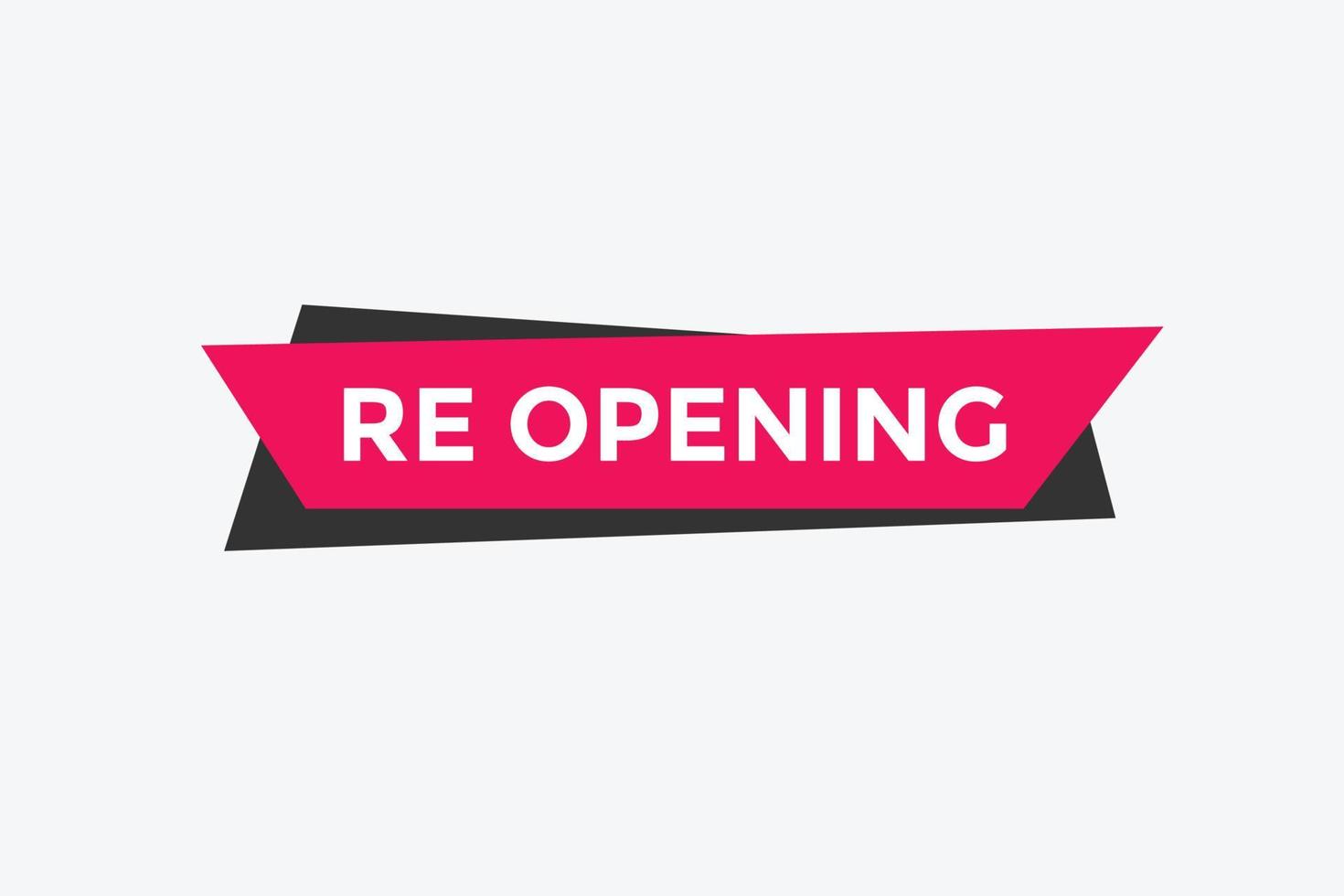 Re opening button. speech bubbles. Re opening text colorful web template. Vector Illustration