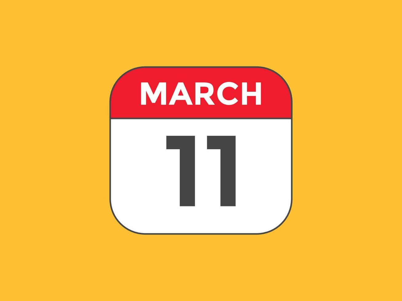 march 11 calendar reminder. 11th march daily calendar icon template. Calendar 11th march icon Design template. Vector illustration