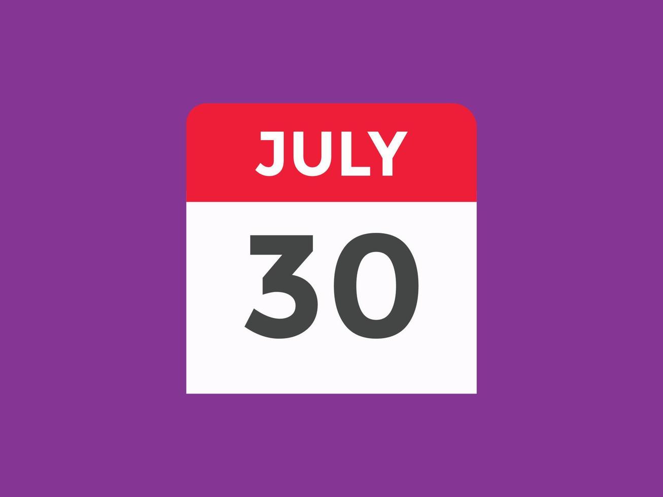 july 30 calendar reminder. 30th july daily calendar icon template. Calendar 30th july icon Design template. Vector illustration