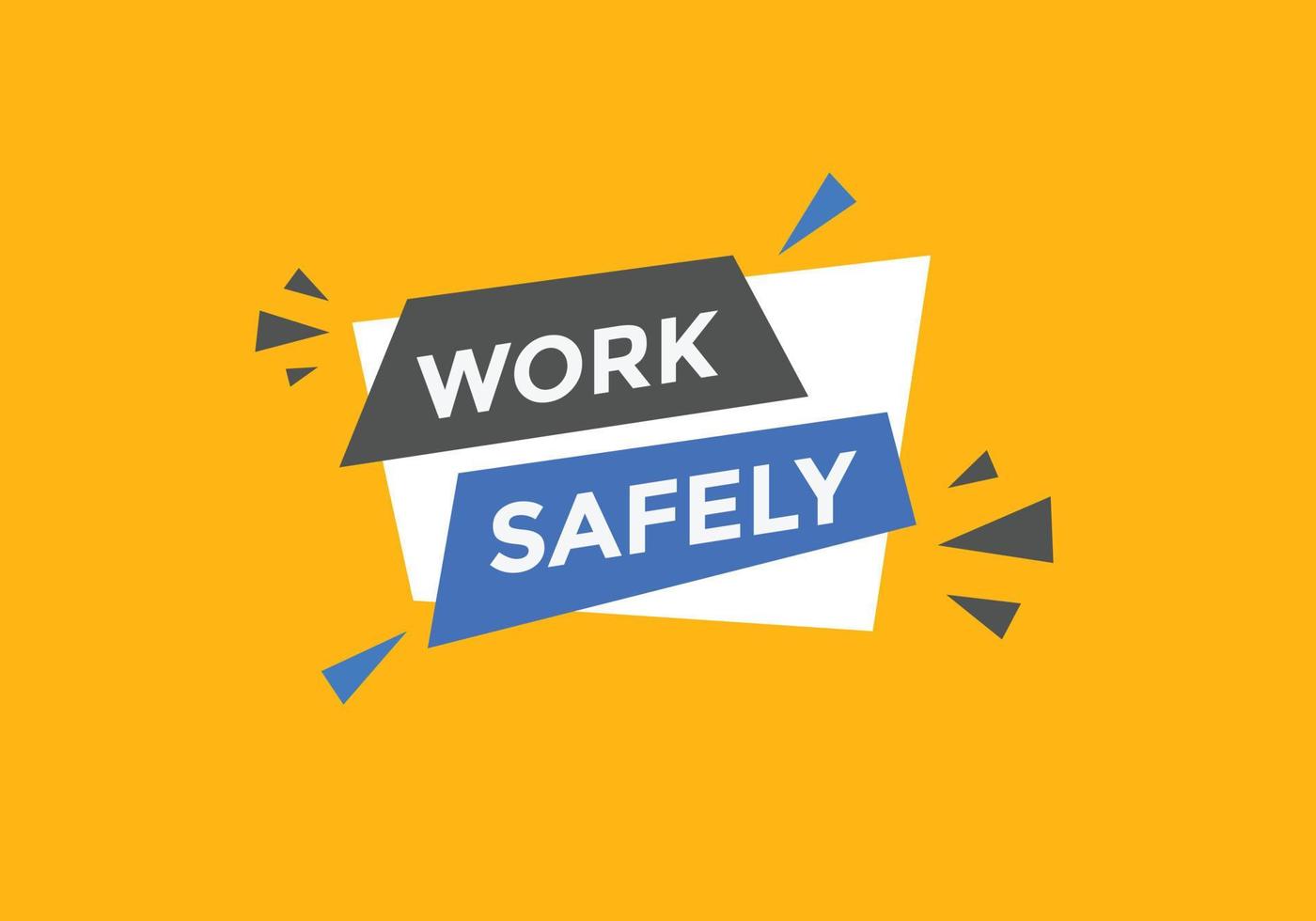 work safety text button. speech bubble. work safety Colorful web banner. vector illustration